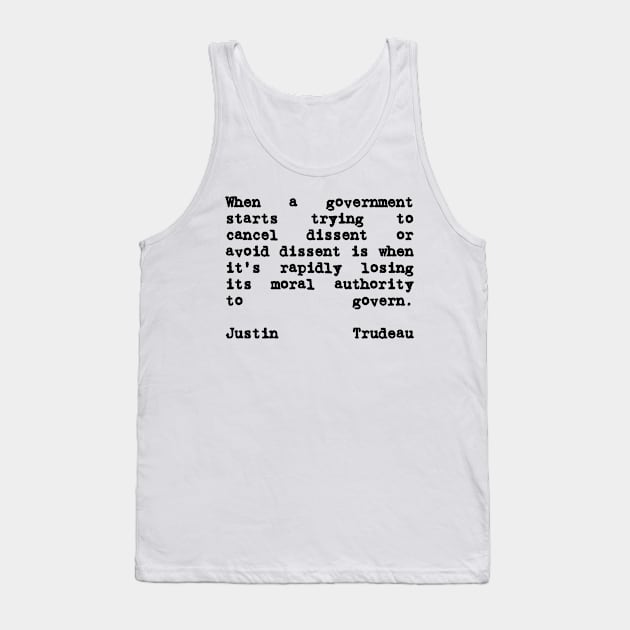 Justin Trudeau Quote Losing Moral Authority To Govern Tank Top by BubbleMench